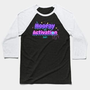 Hooray it's activation day | Cochlear Implant | Deaf Tshirt Baseball T-Shirt